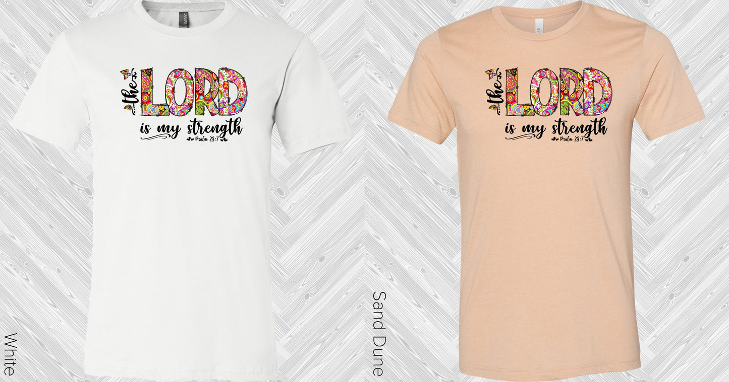 The Lord Is My Strength Graphic Tee Graphic Tee
