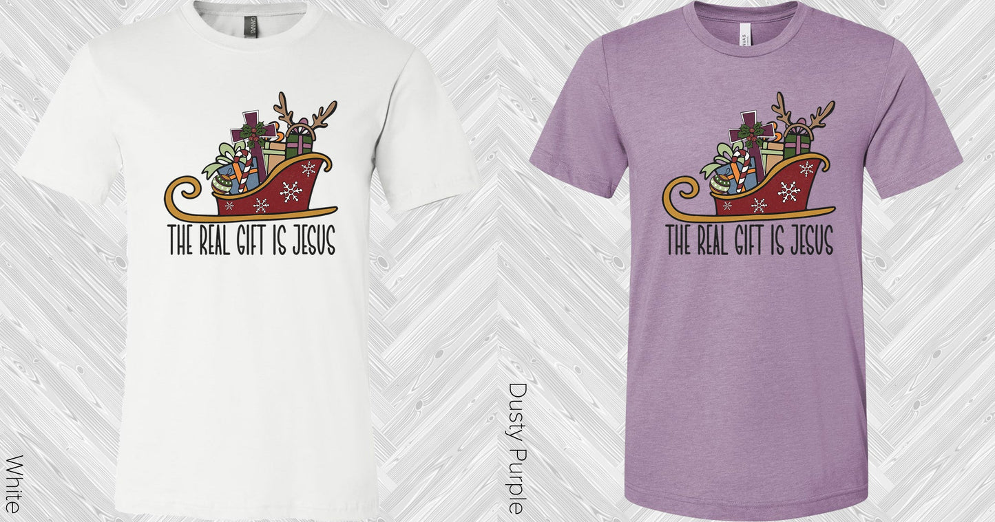 The Real Gift Is Jesus Graphic Tee Graphic Tee