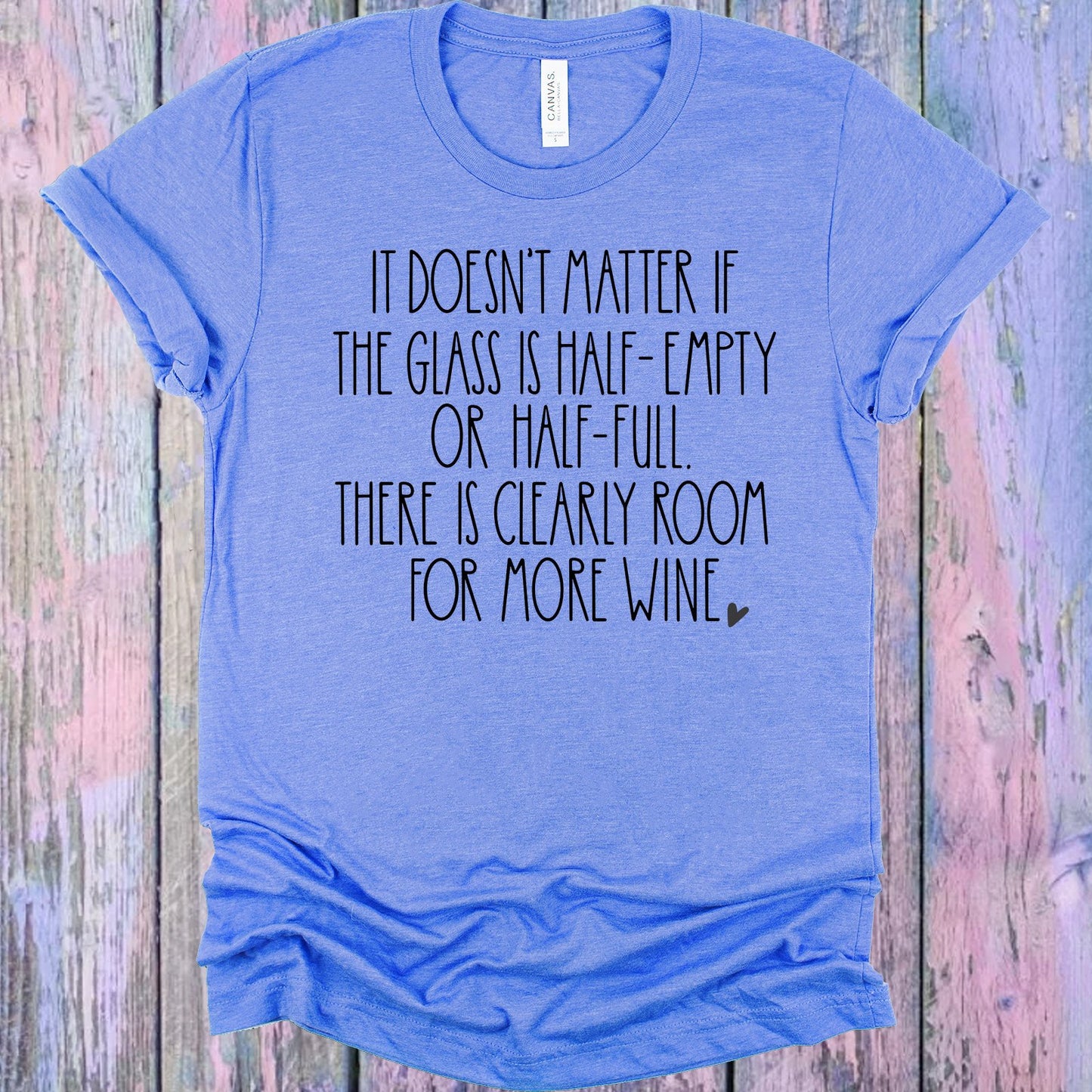 There Is Clearly Room For More Wine Graphic Tee Graphic Tee