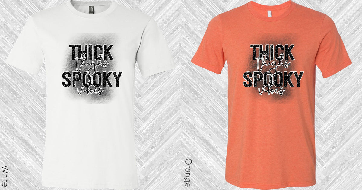 Thick Thighs Spooky Vibes Graphic Tee Graphic Tee
