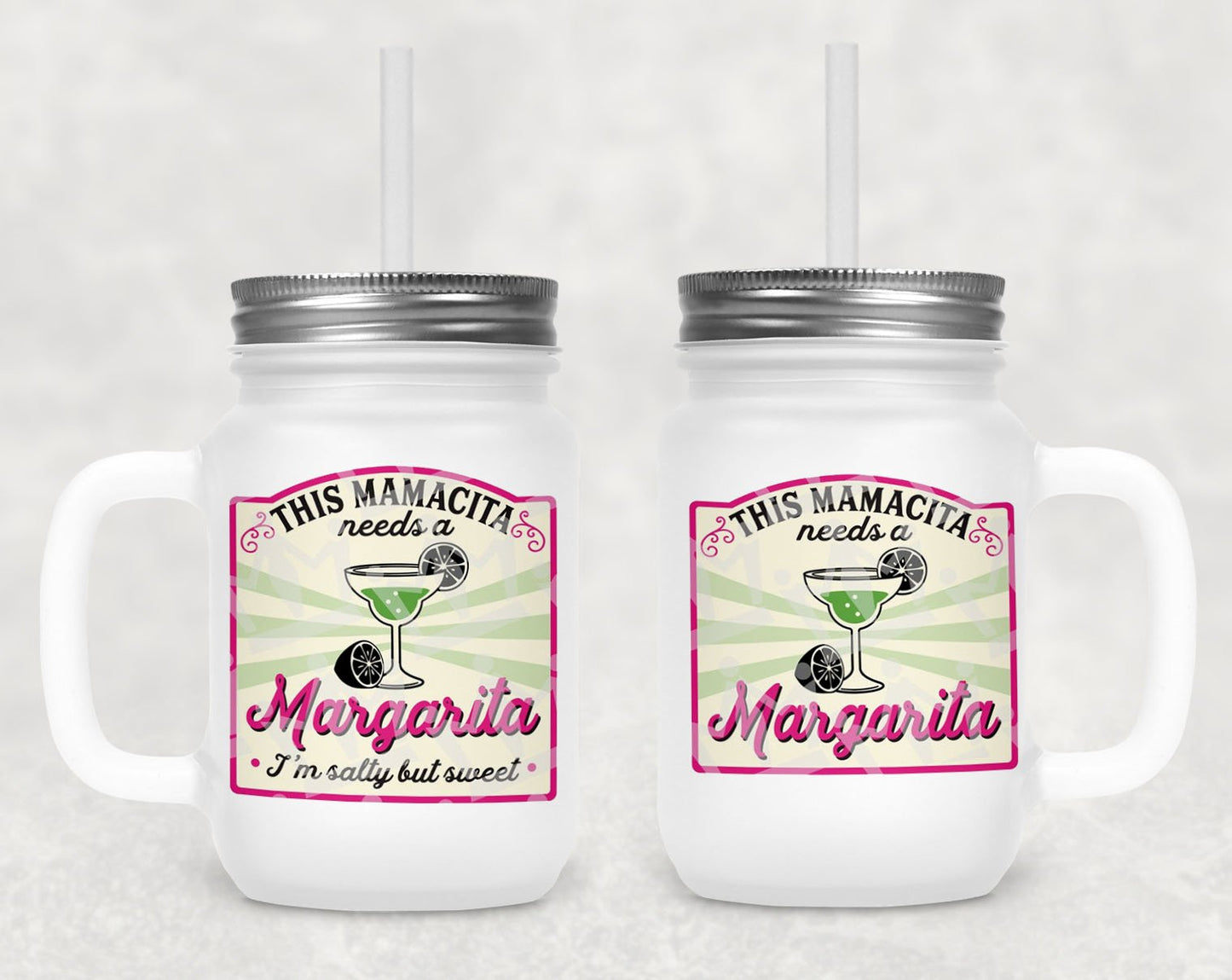 This Mamacita Needs A Margarita Frosted Mason Jar