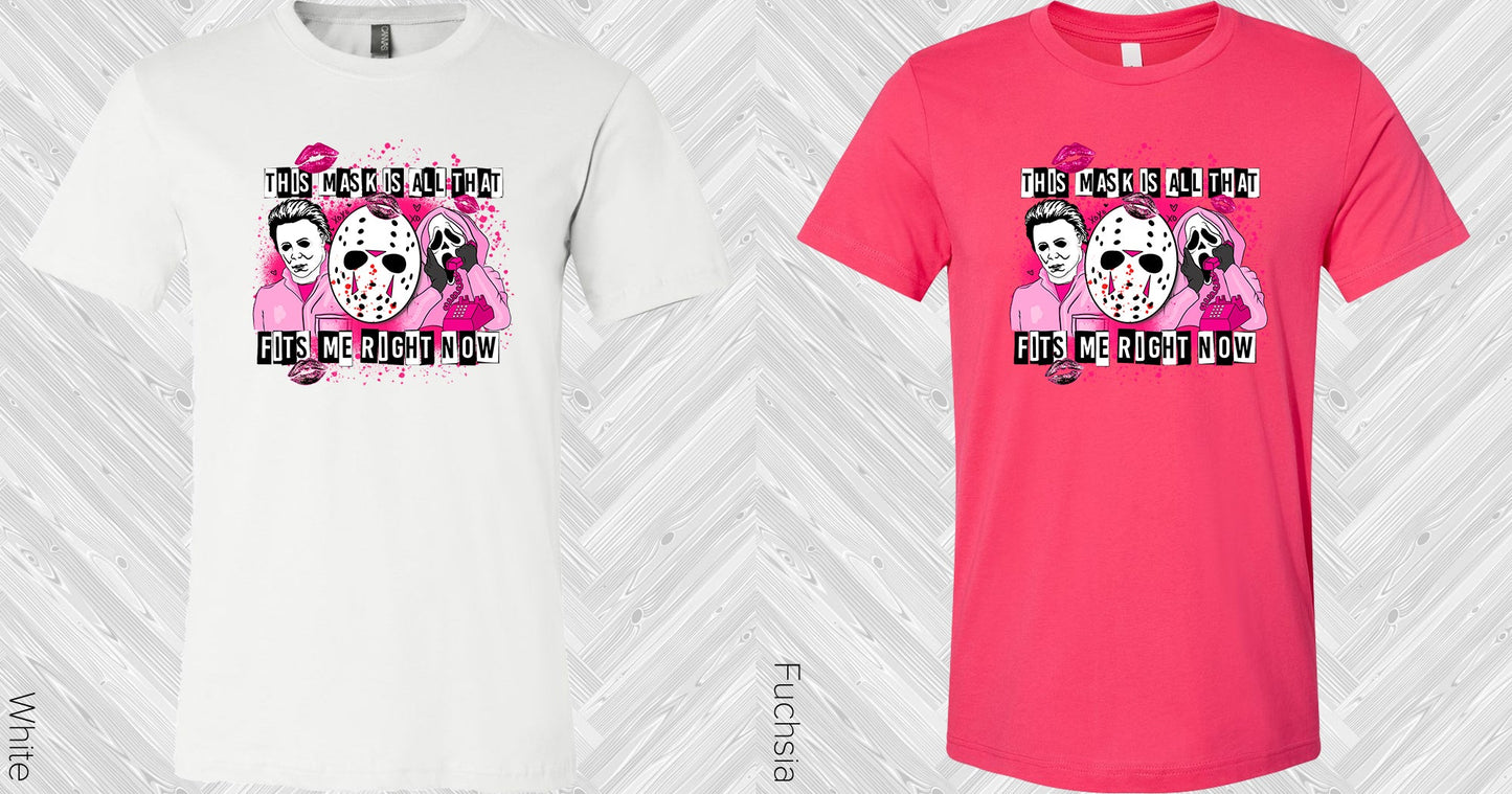 This Mask Is All That Fits Me Right Now Graphic Tee Graphic Tee