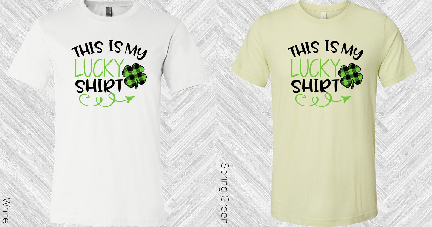 This Is My Lucky Shirt Graphic Tee Graphic Tee