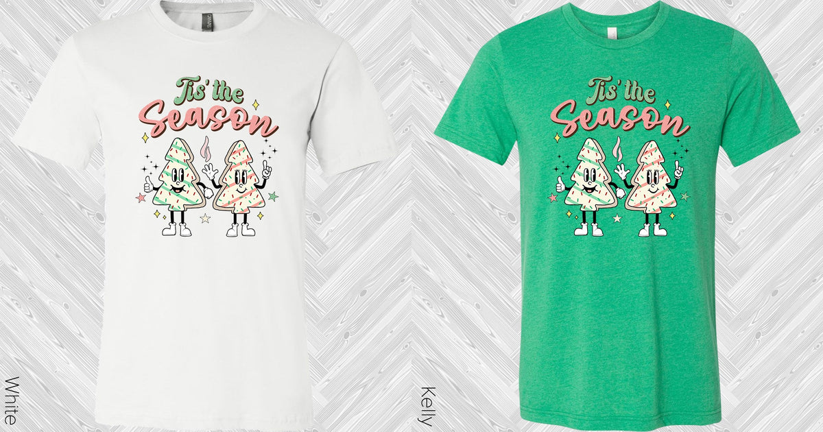 Tis The Season Graphic Tee Graphic Tee