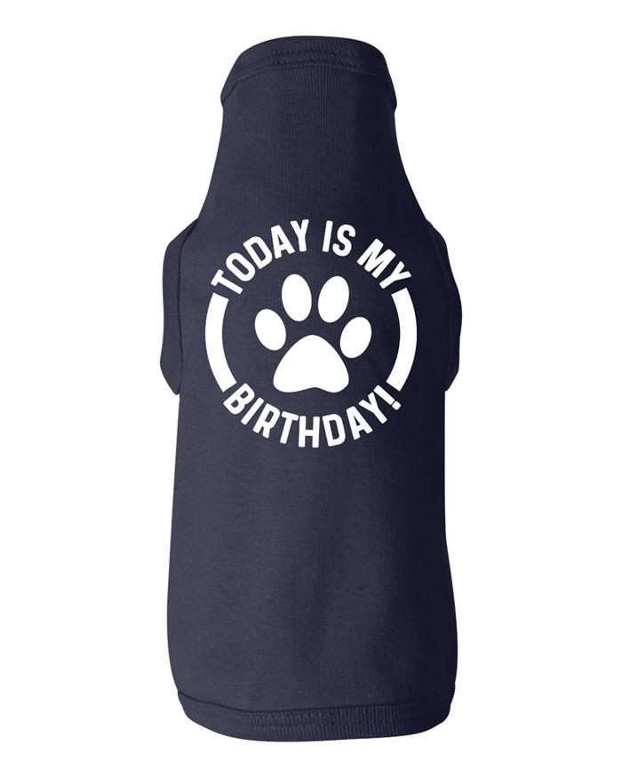 Today Is My Birthday Dog Shirt