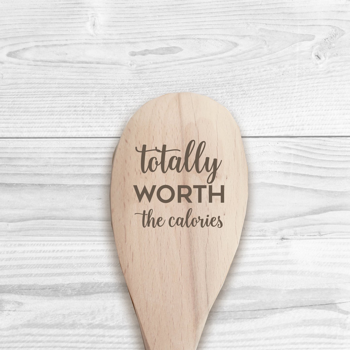Totally Worth The Calories Wooden Spoon