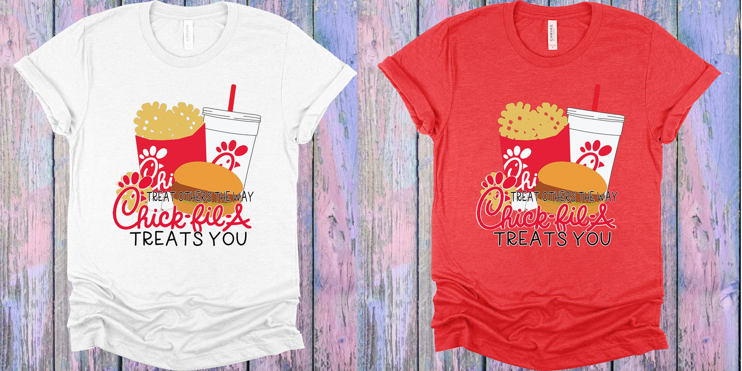 Treat Others The Way Chick-Fil-A Treats You Graphic Tee Graphic Tee