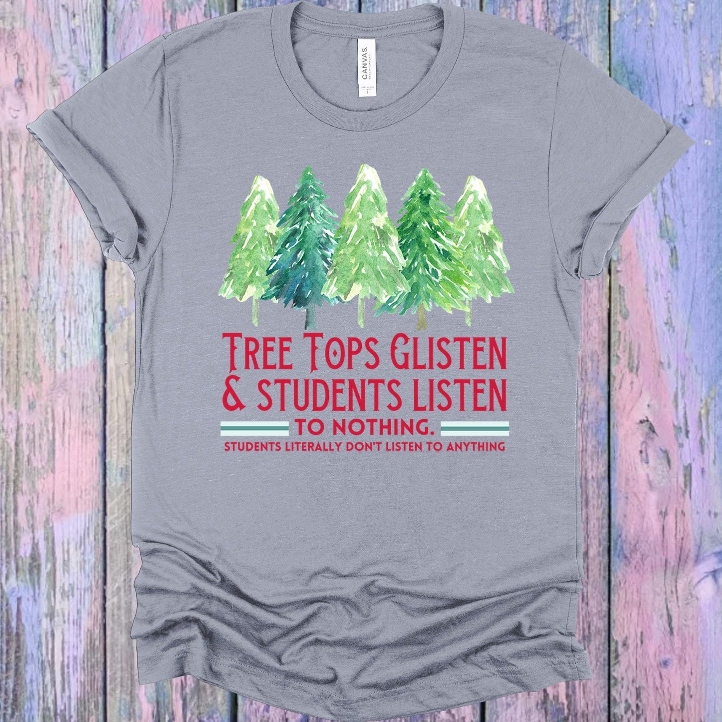 Tree Tops Glisten & Students Listen Graphic Tee Graphic Tee