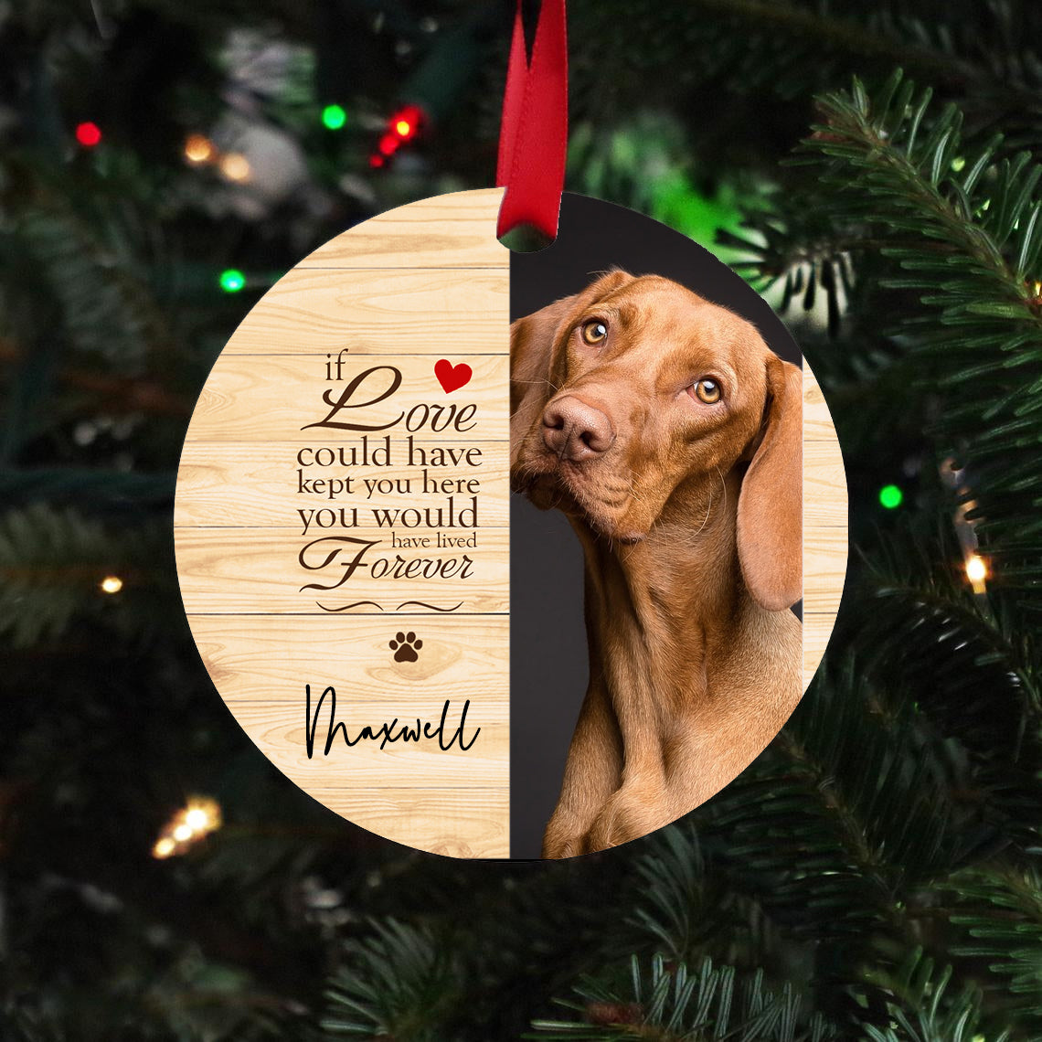 If Love Could Have Kept You Here Customized Ornament