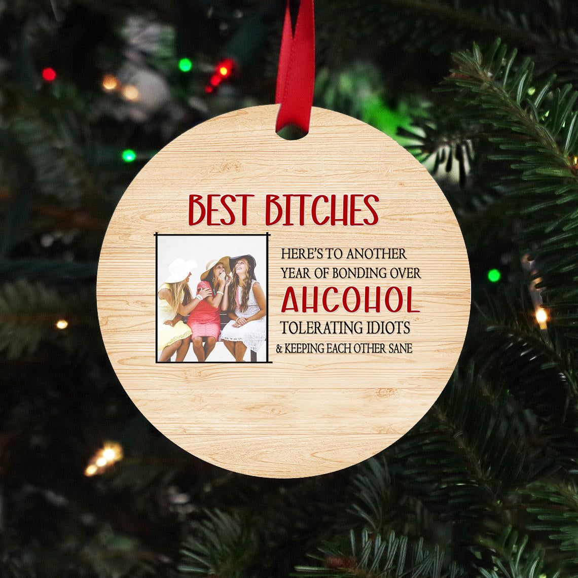 Best B****es Customized Ornament