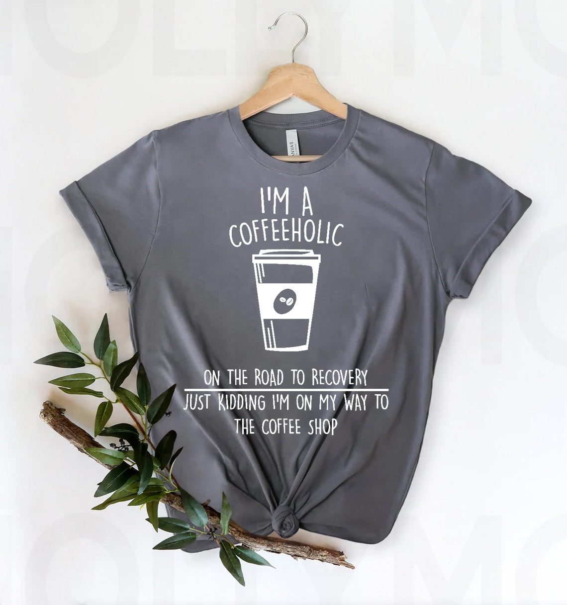 I'm a Coffeeholic on the Road to Recovery Graphic Tee
