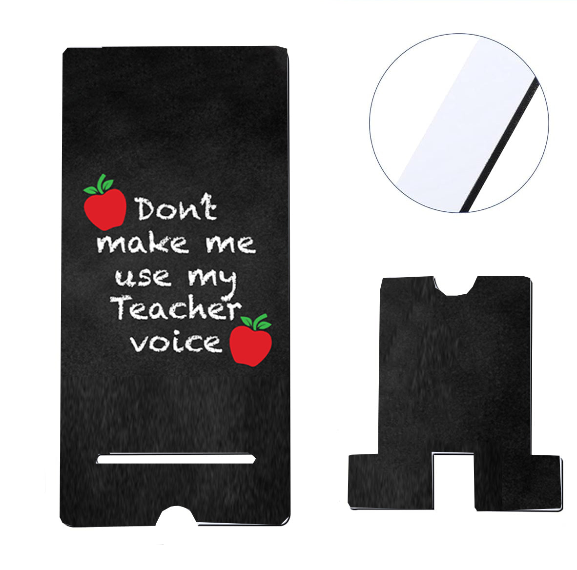 Don't Make Me Use My Teacher Voice Phone Stand