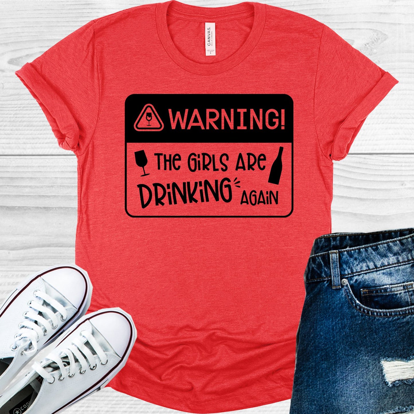 Warning The Girls Are Drinking Again Graphic Tee Graphic Tee