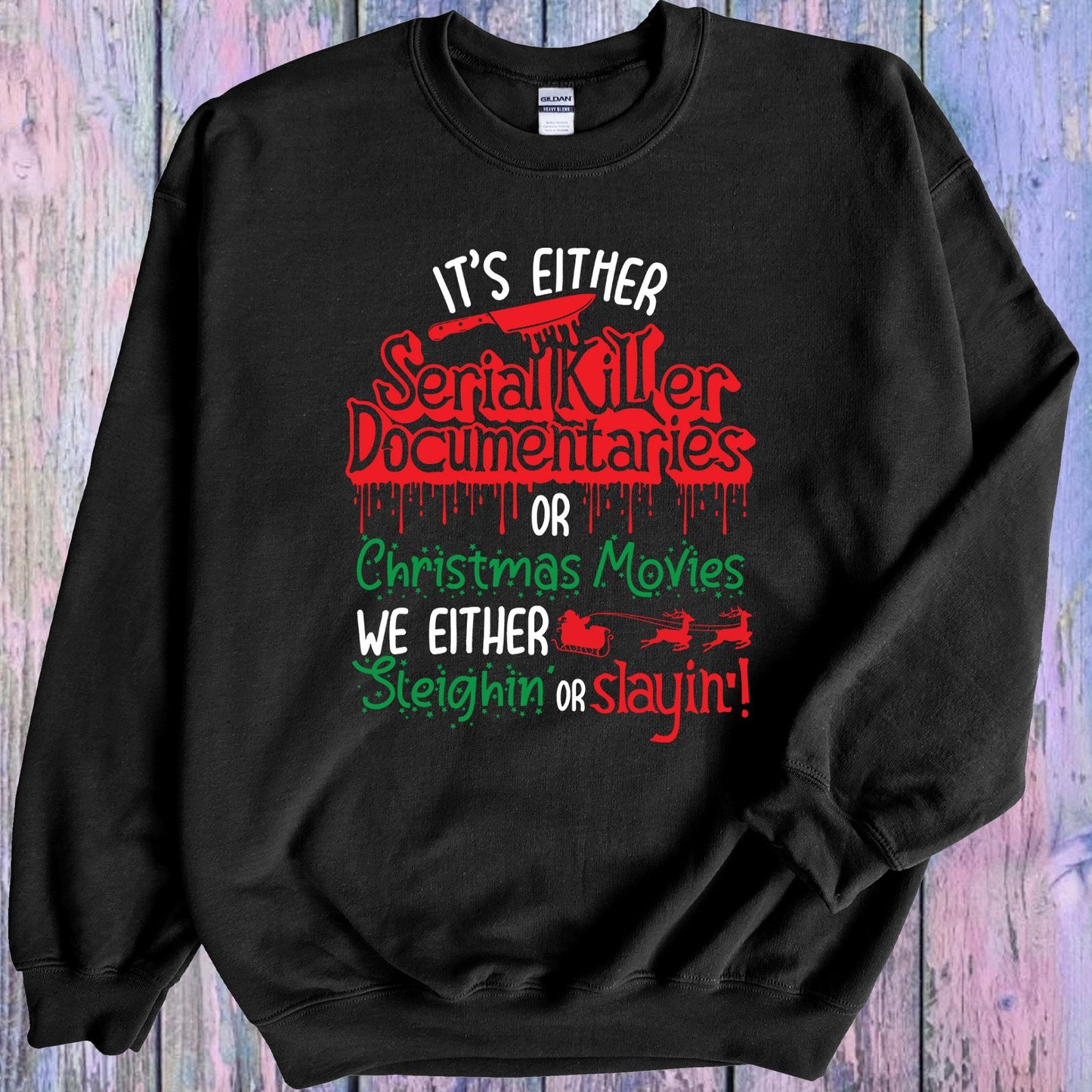 We Either Sleighin Or Slayin Graphic Tee Graphic Tee