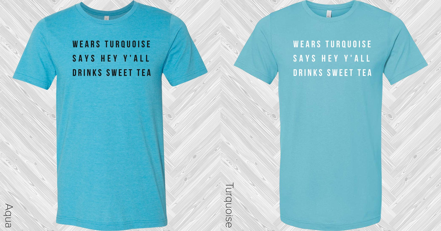 Wears Turquoise Graphic Tee Graphic Tee
