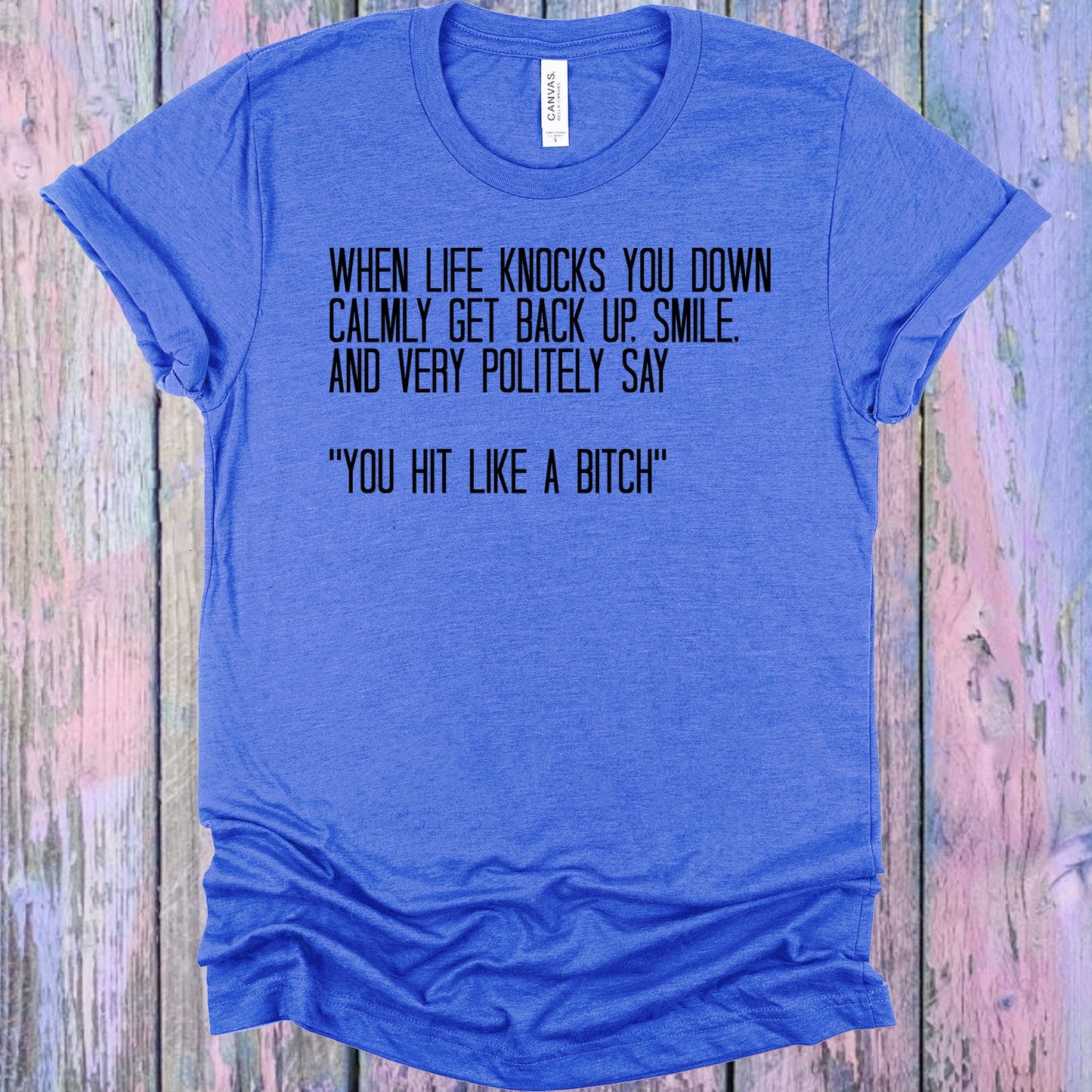 When Life Knocks You Down Graphic Tee Graphic Tee
