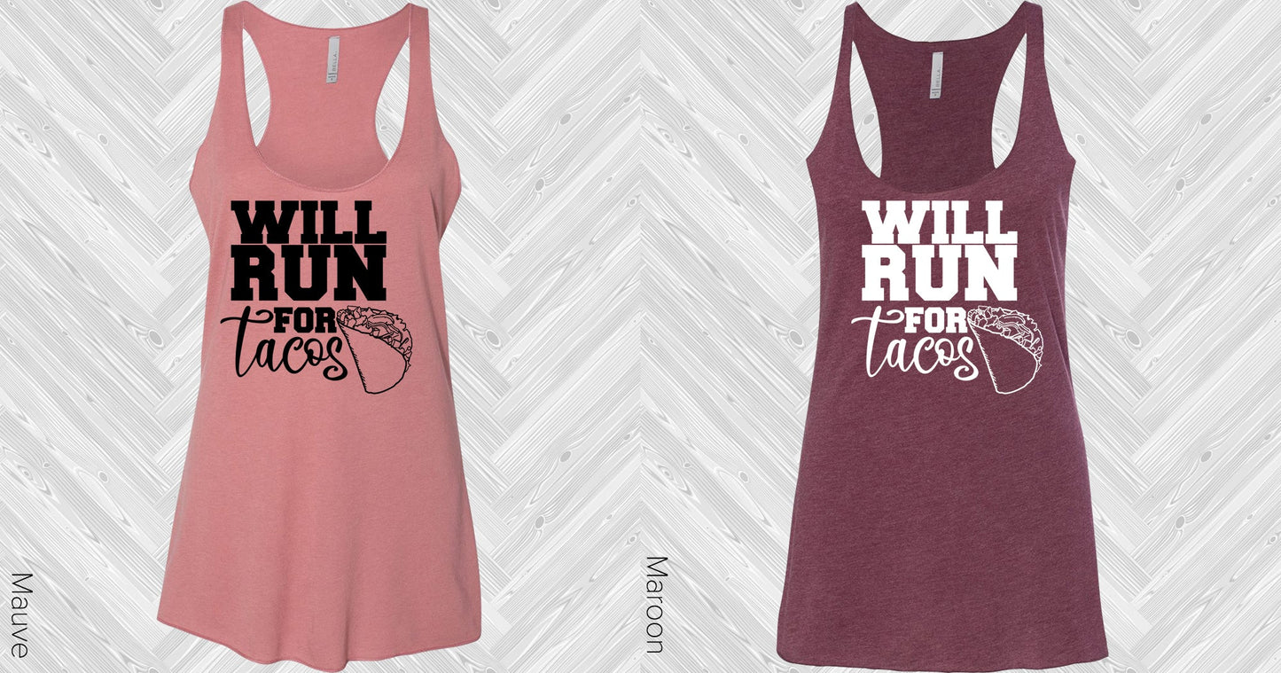 Will Run For Tacos Graphic Tee Graphic Tee
