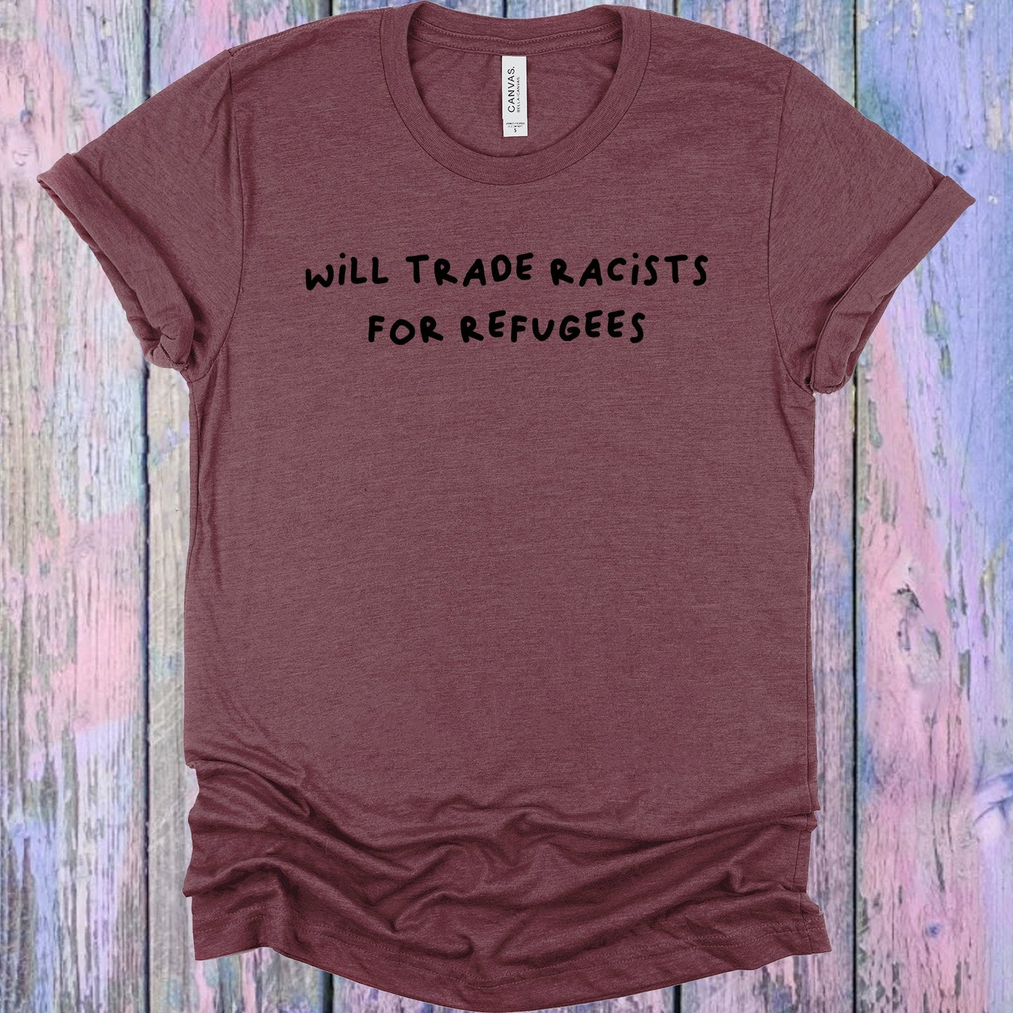 Will Trade Racists For Refugees Graphic Tee Graphic Tee