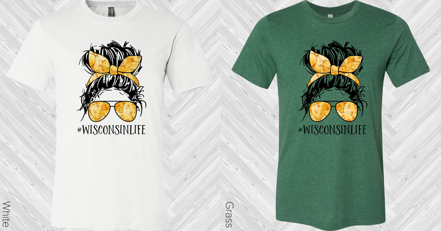 Wisconsin Life #wisconsinlife Graphic Tee Graphic Tee