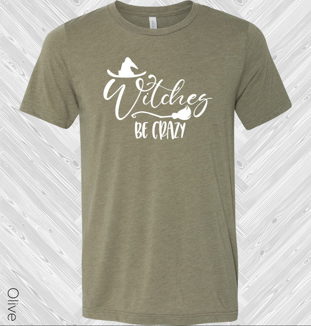 Witches Be Crazy Graphic Tee Graphic Tee