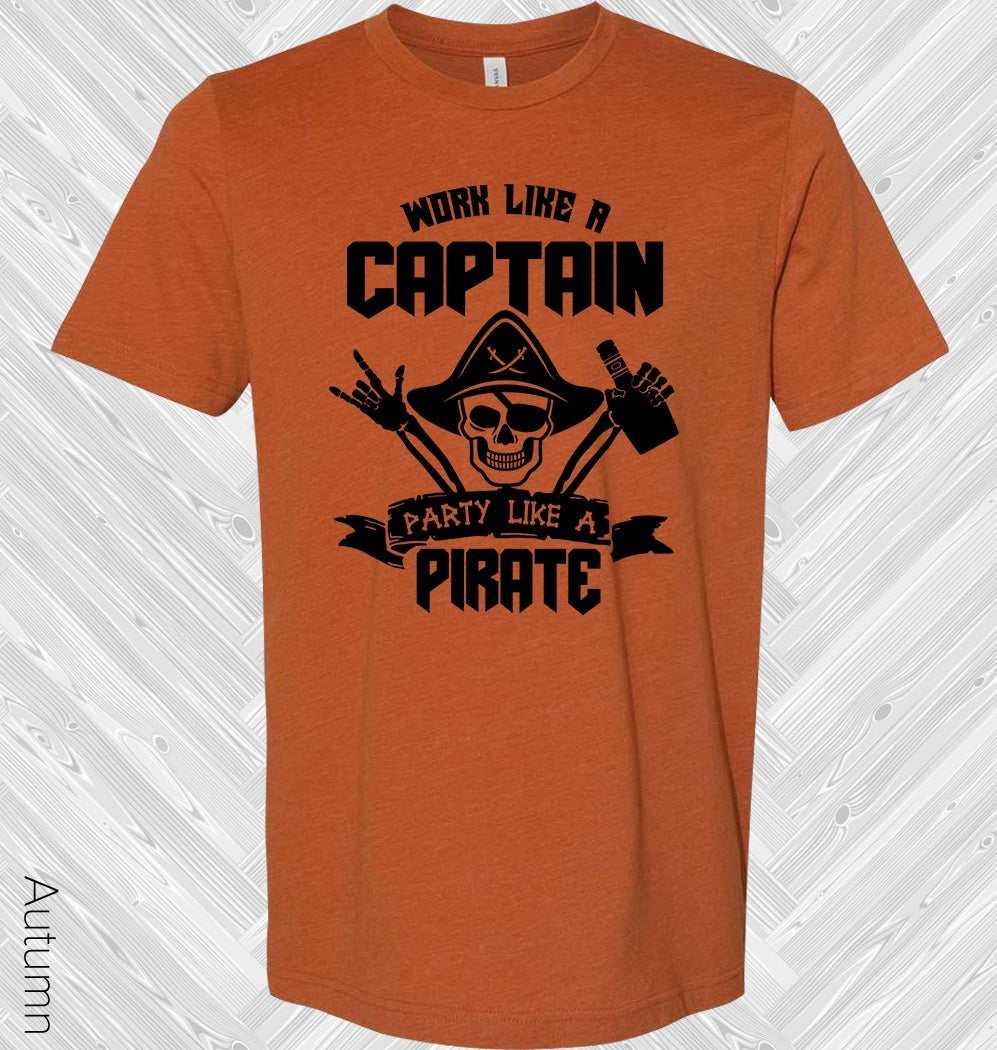Work Like A Captain Party Pirate Graphic Tee Graphic Tee