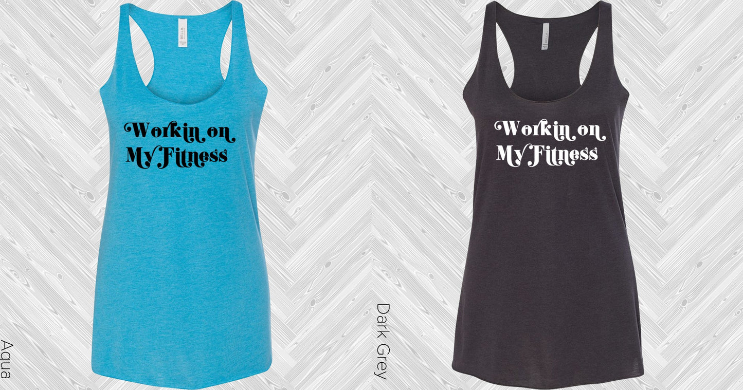 Workin On My Fitness Graphic Tee Graphic Tee