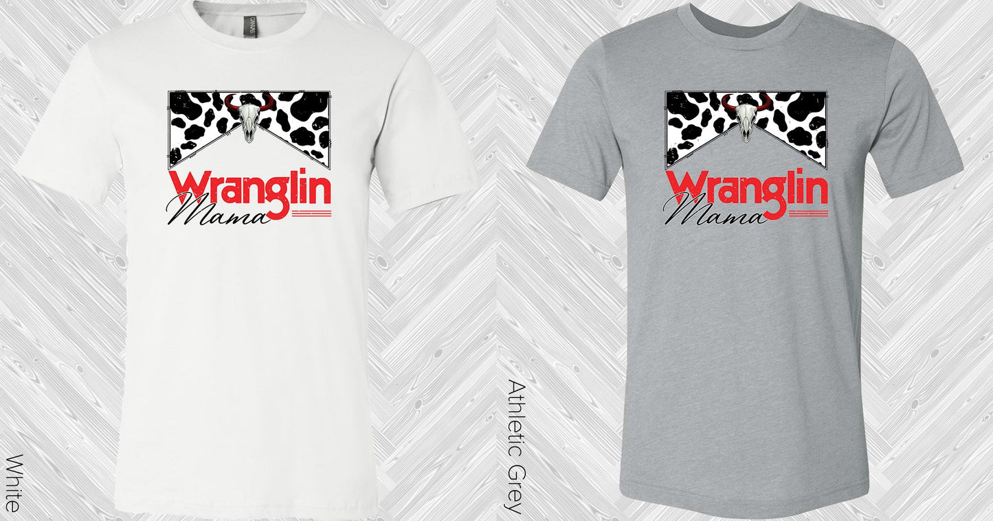 Wranglin Mama Graphic Tee Graphic Tee