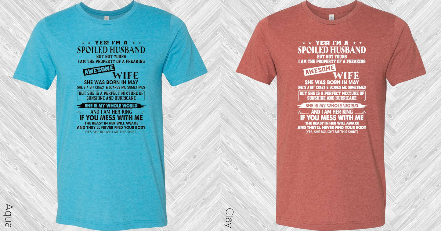 Yes Im A Spoiled Husband Graphic Tee Graphic Tee