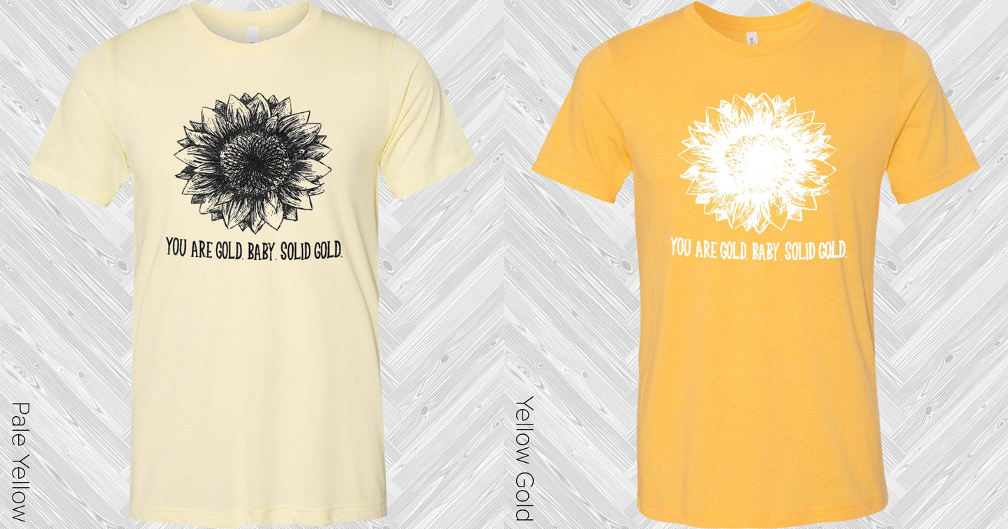 You Are Gold Baby Solid Graphic Tee Graphic Tee