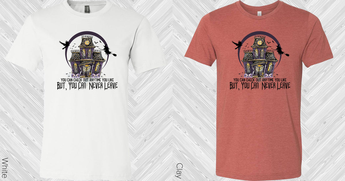 You Can Check Out Anytime Like Graphic Tee Graphic Tee