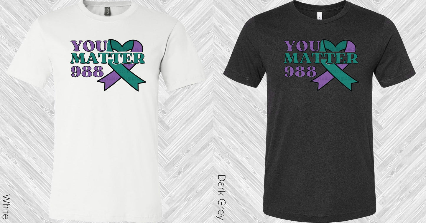 You Matter Graphic Tee Graphic Tee