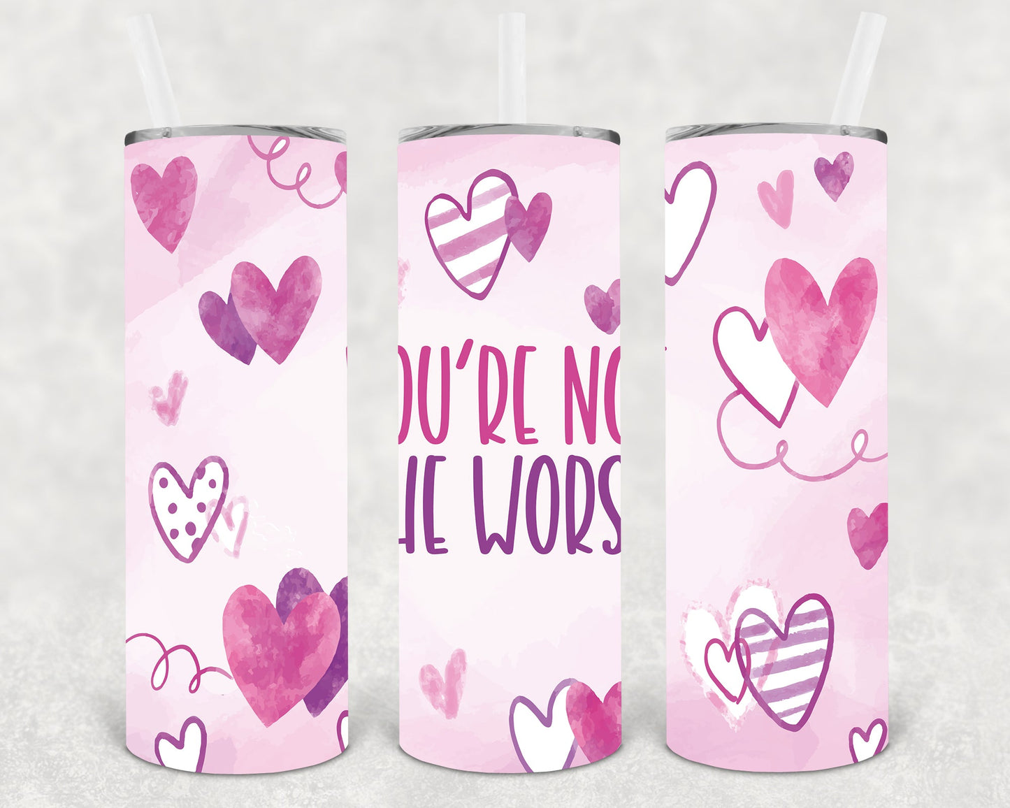 Youre Not The Worst 20 Oz Skinny Tumbler