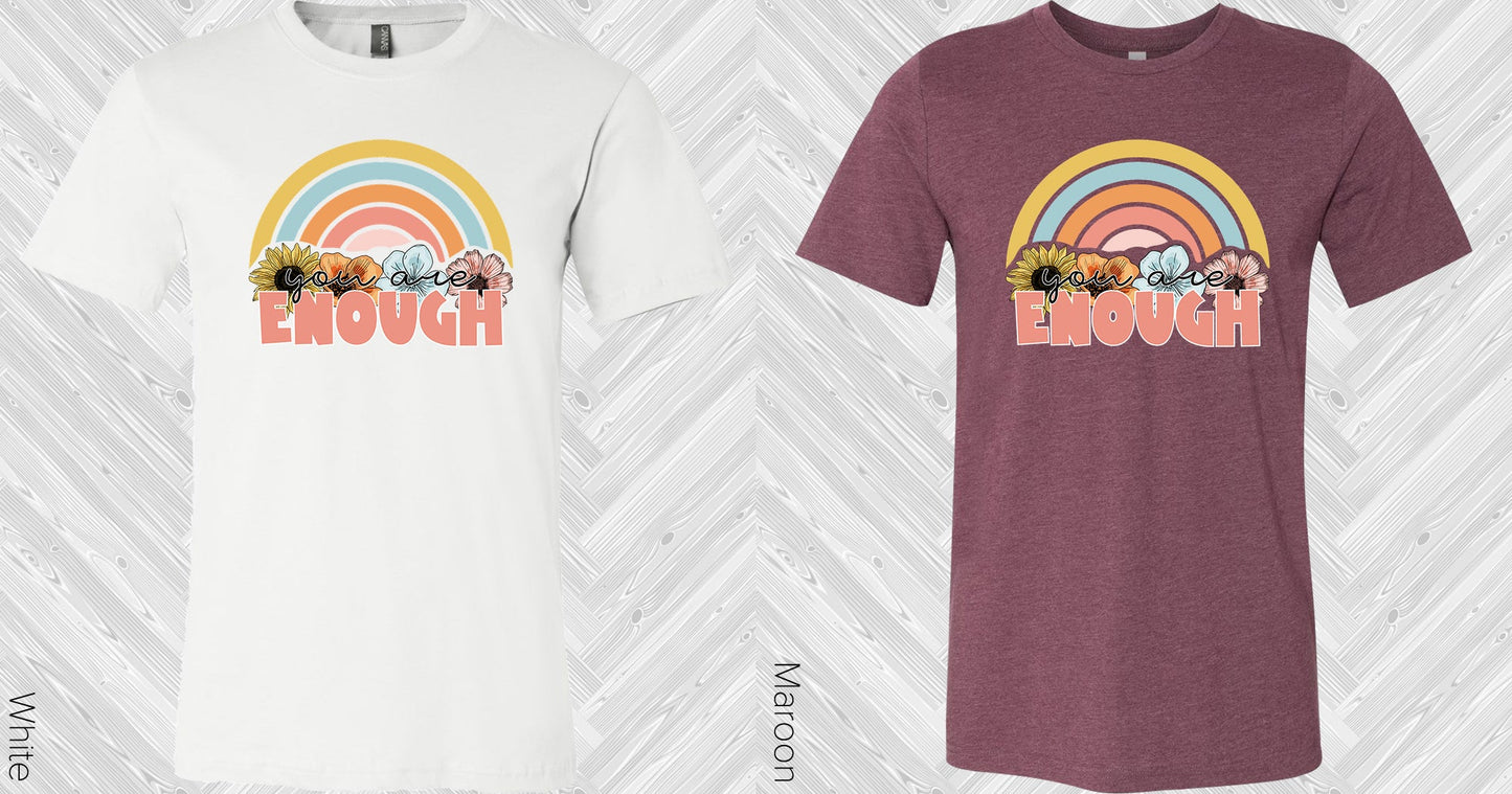 You Are Enough Graphic Tee Graphic Tee
