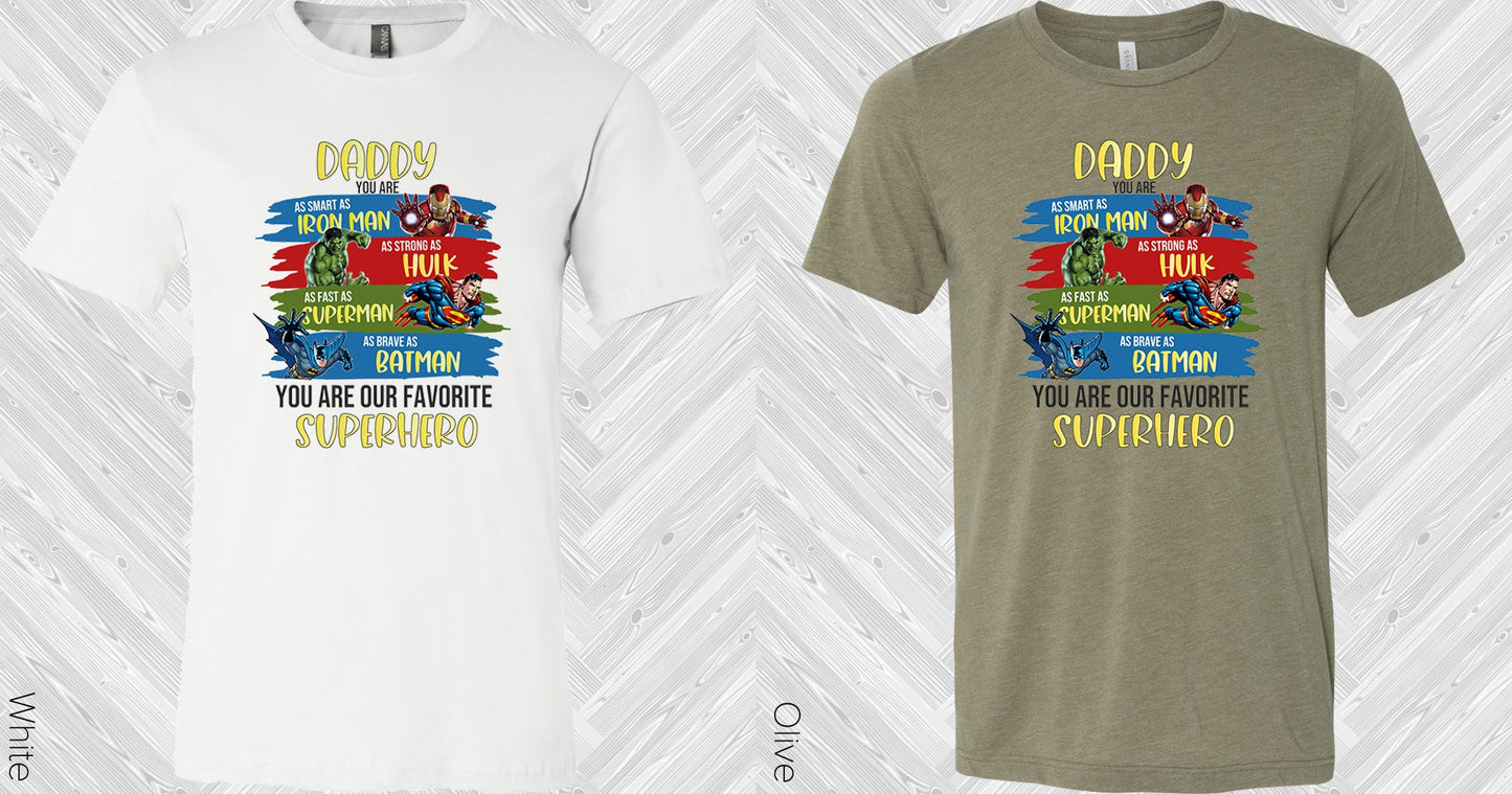 You Are Our Favorite Superhero Graphic Tee Graphic Tee