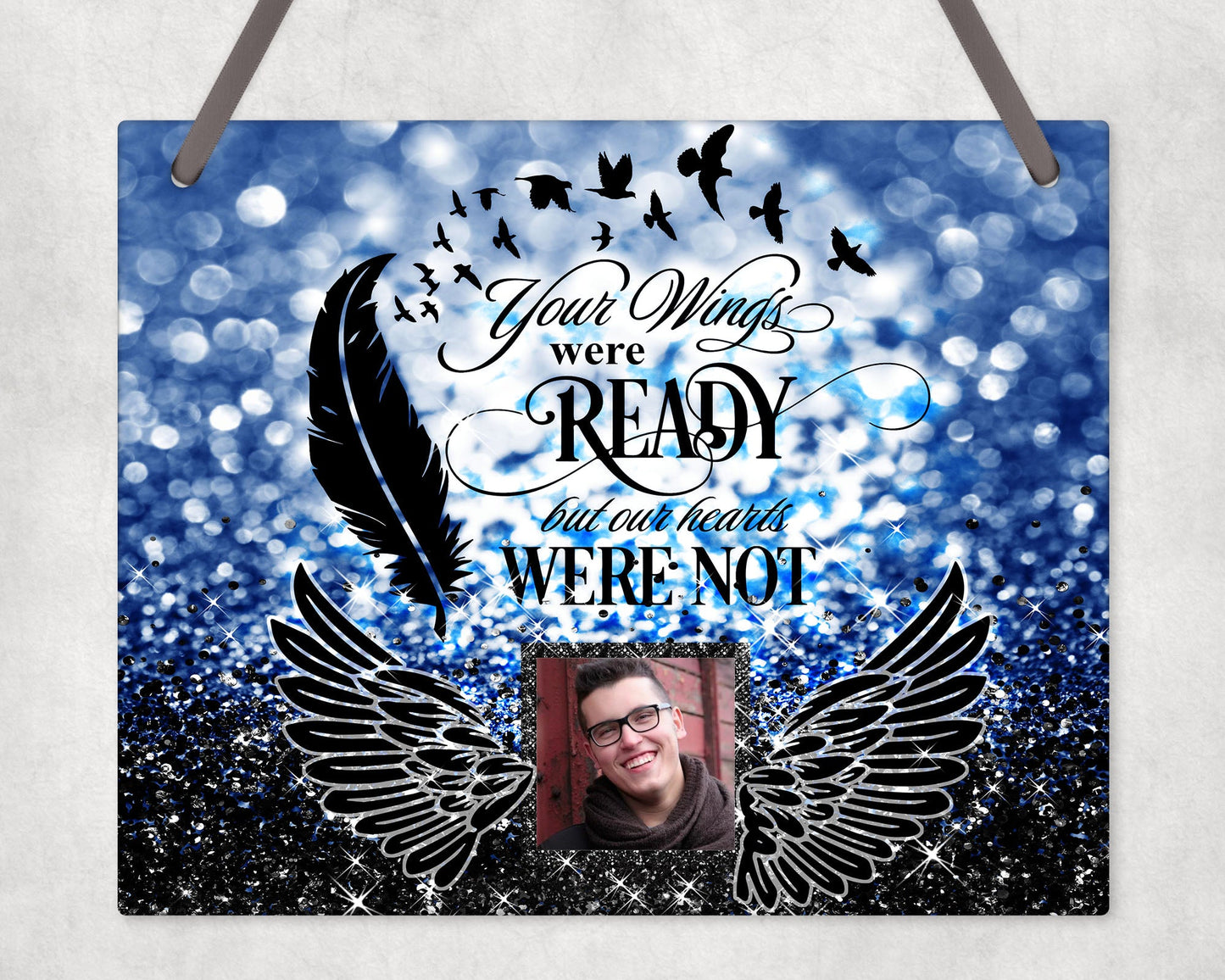Your Wings Were Ready But Out Hearts Not With Photo Wall Sign Hanging