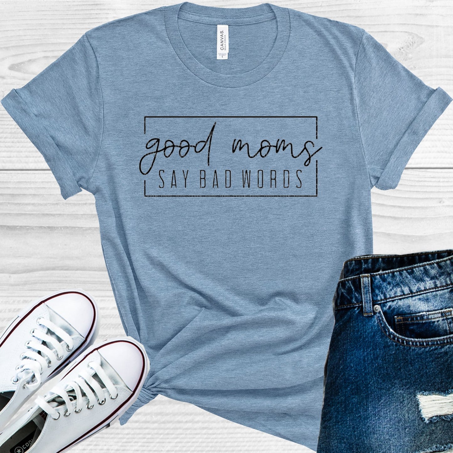 Good Moms Say Bad Words Graphic Tee Graphic Tee