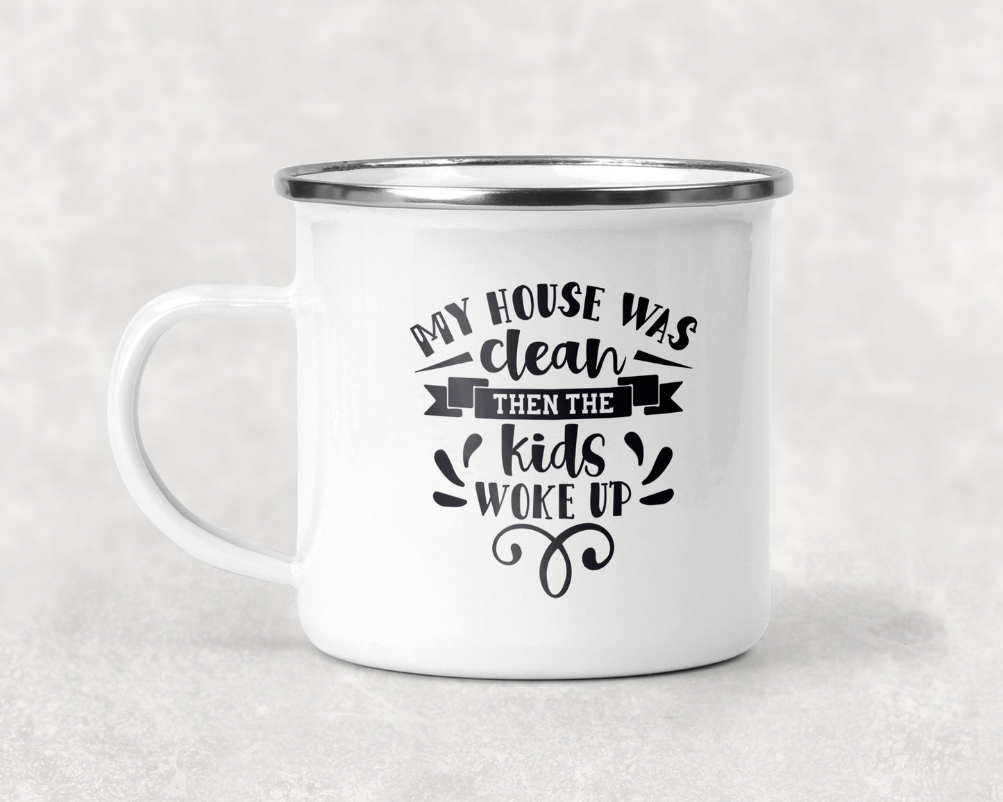 My House Was Clean Then The Kids Woke Up Mug Coffee