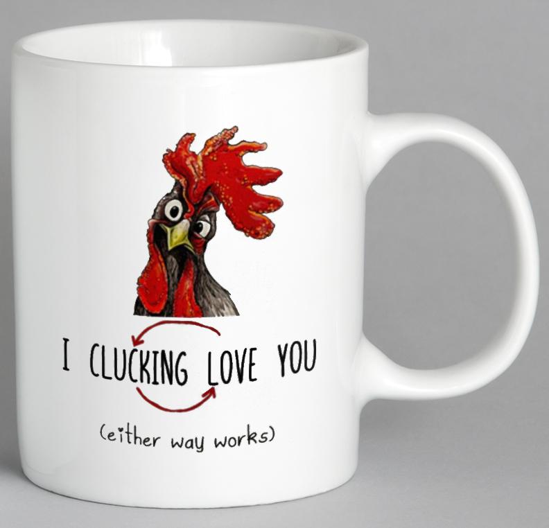 I Clucking Love You Mug Coffee