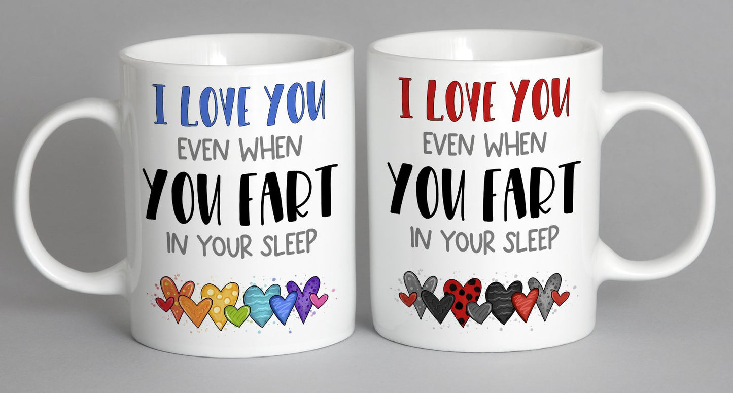 I Love You Even When Fart In Your Sleep (Rainbow Version) Mug Coffee
