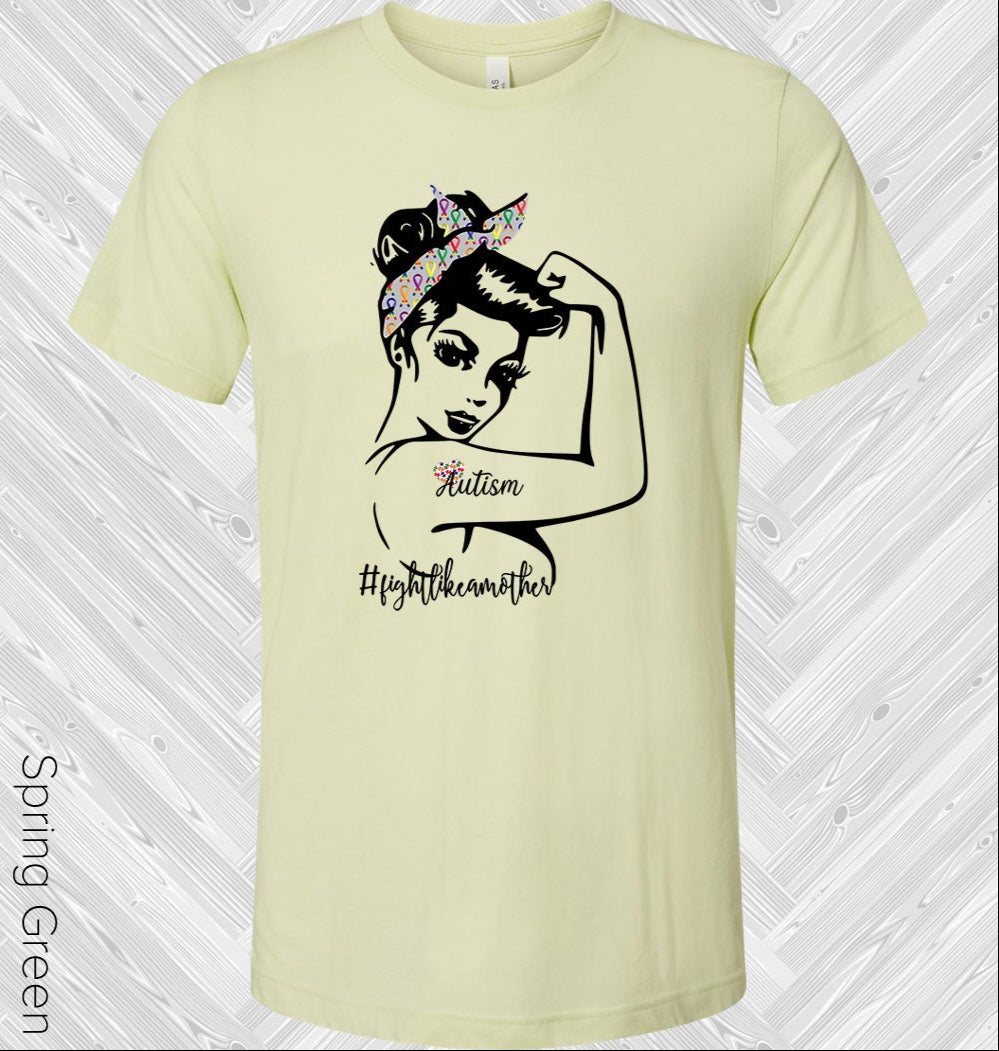 #fightlikeamother Autism Awareness Graphic Tee Graphic Tee