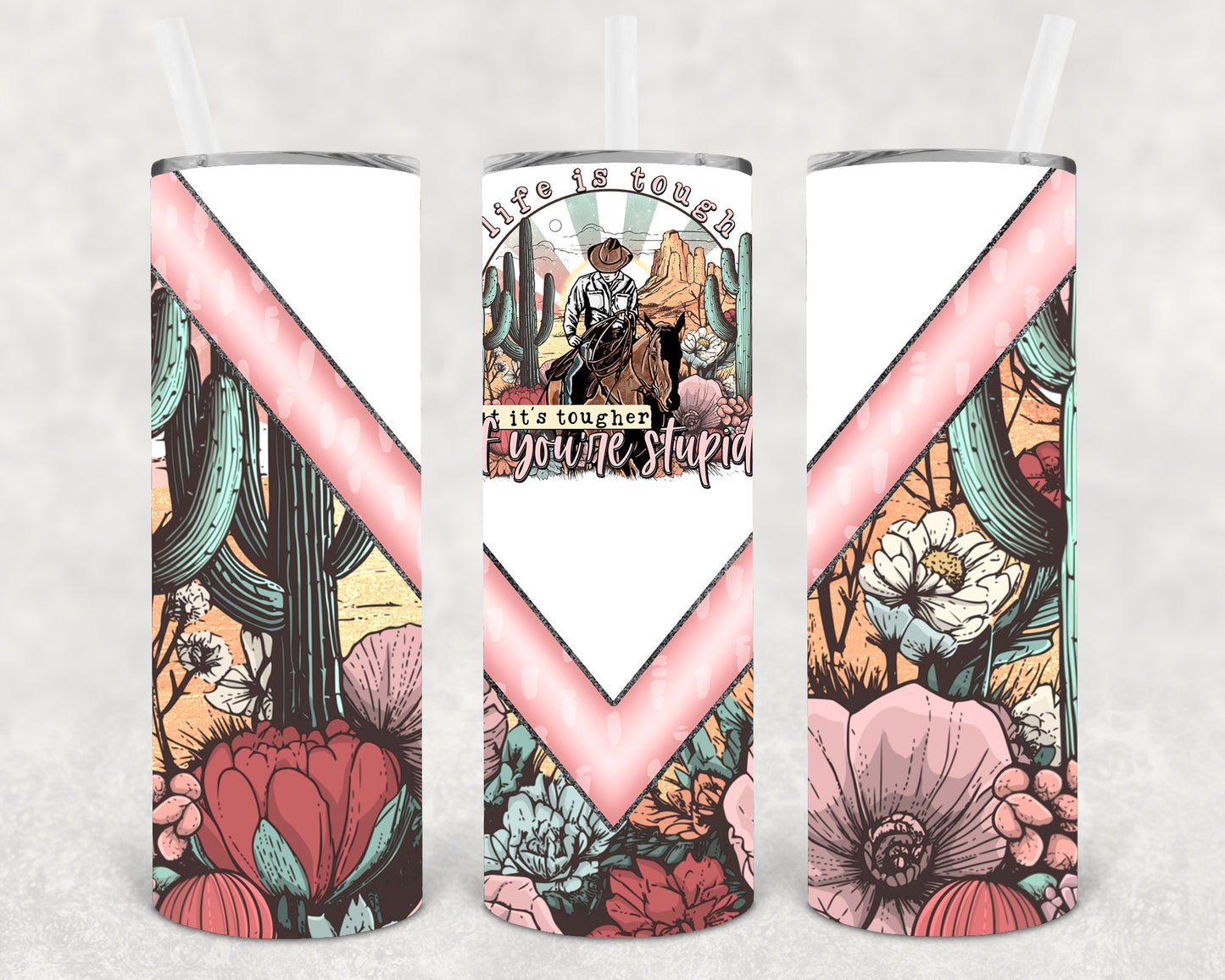 Life is Tough 20 oz Skinny Tumbler