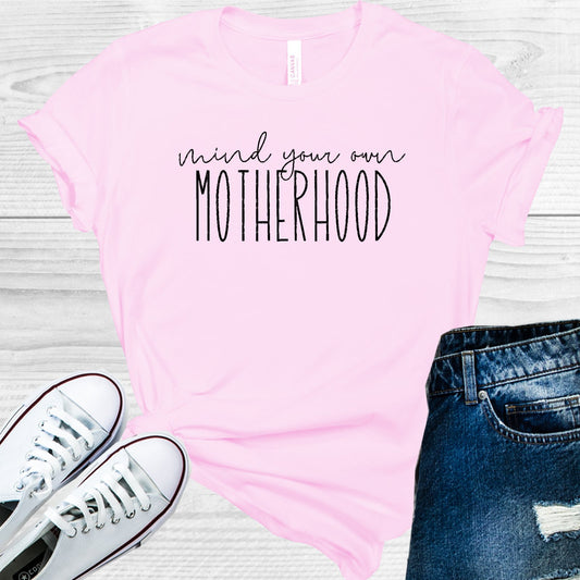 Mind Your Own Motherhood Graphic Tee Graphic Tee