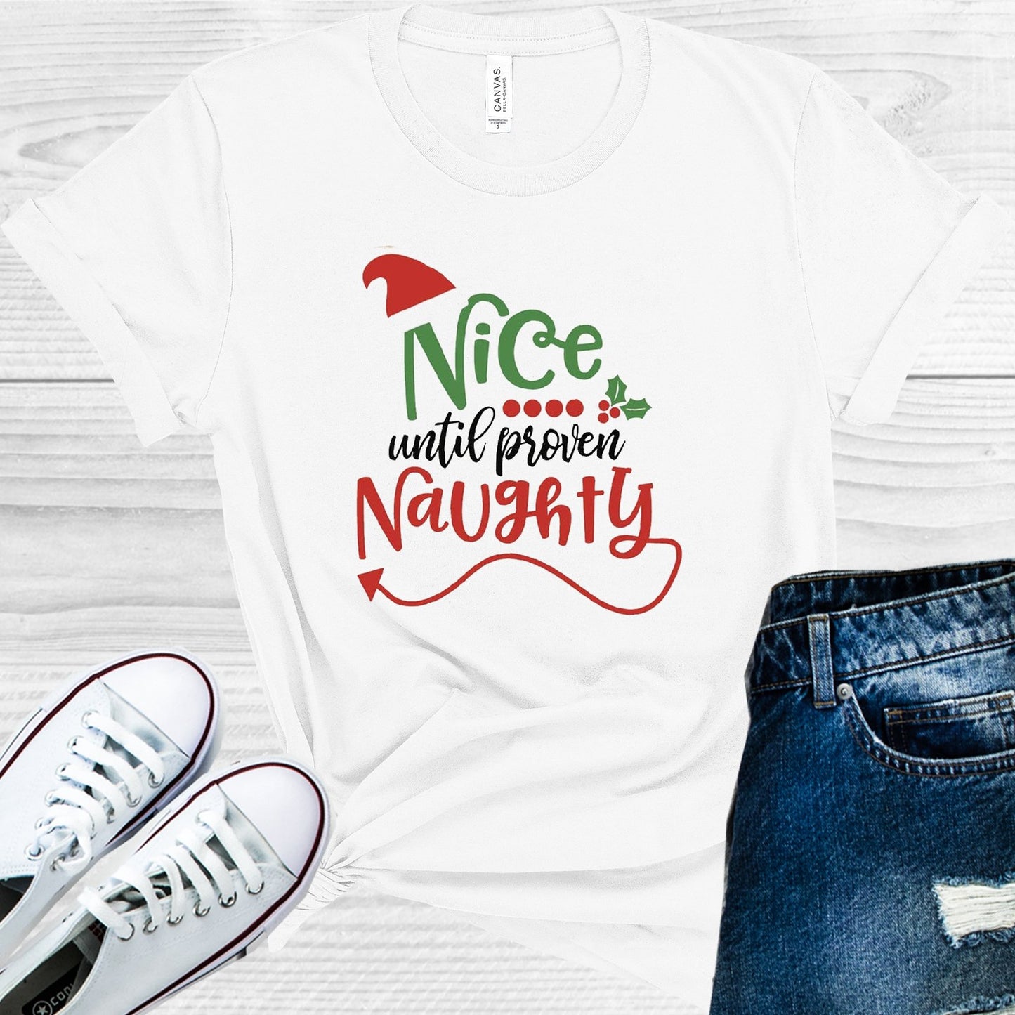 Nice Until Proven Naughty Graphic Tee Graphic Tee