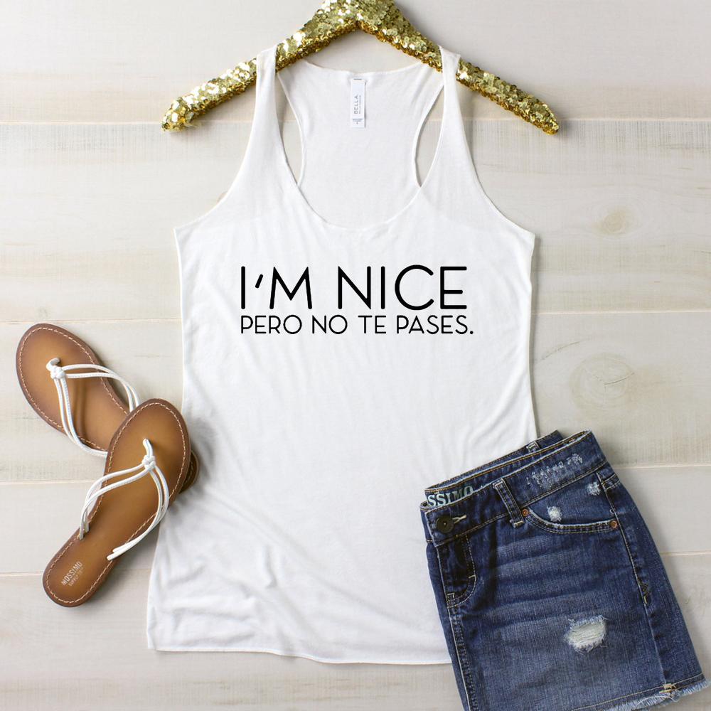 Im Nice Pero No Te Pases Graphic Tee Graphic Tee