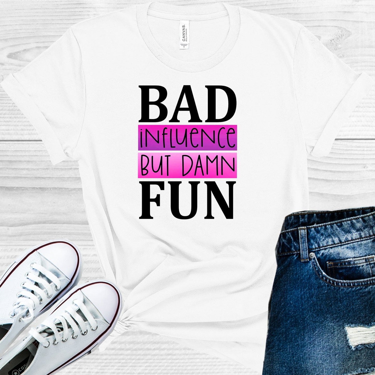 Bad Influence But Damn Fun Graphic Tee Graphic Tee