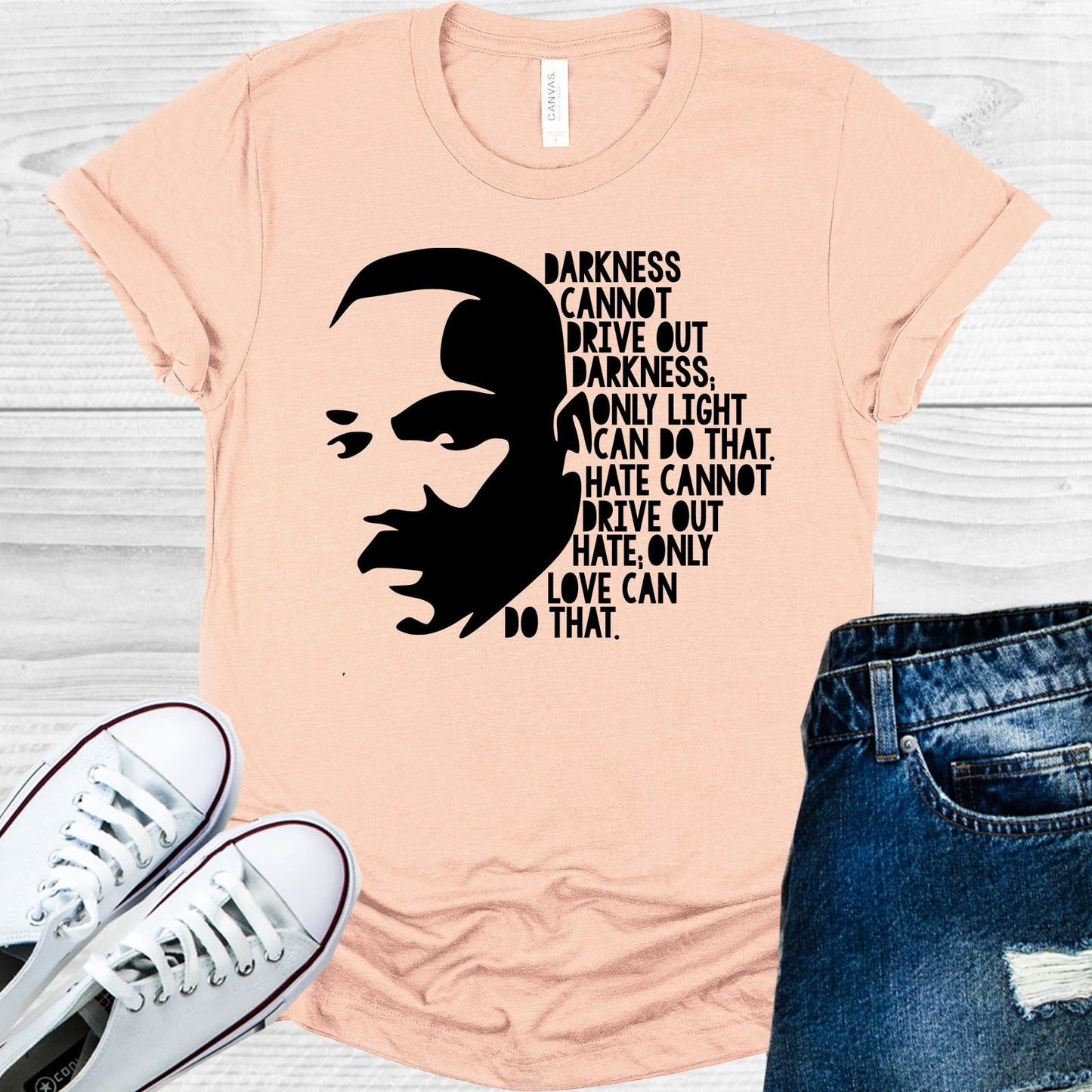 Darkness Cannot Drive Out Only Light Can Do That Hate Love Graphic Tee Graphic Tee