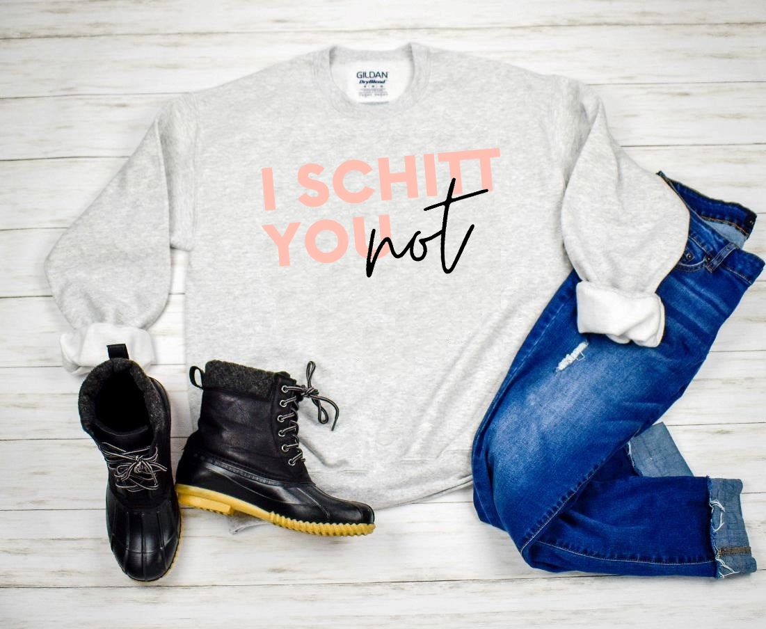 I Schitt You Not Graphic Tee Graphic Tee