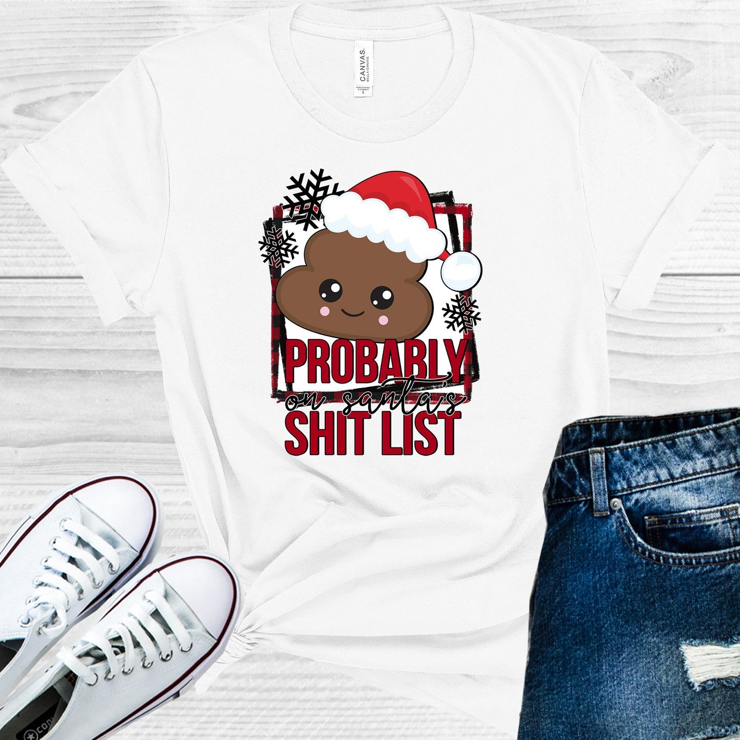 Probably On Santas S*** List Graphic Tee Graphic Tee