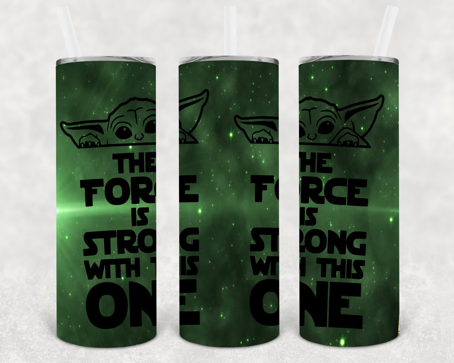 The Force Is Strong With This One 20 Oz Skinny Tumbler