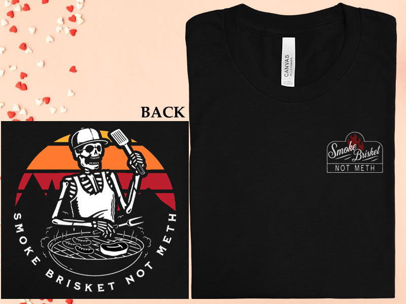 Smoke Brisket Not Meth Graphic Tee